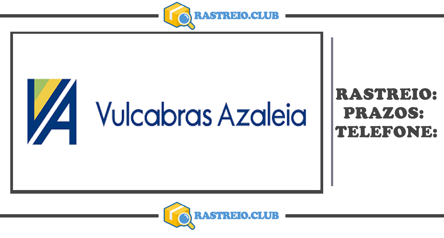 Rastreamento Vulcabras Azaleia - Saiba Mais