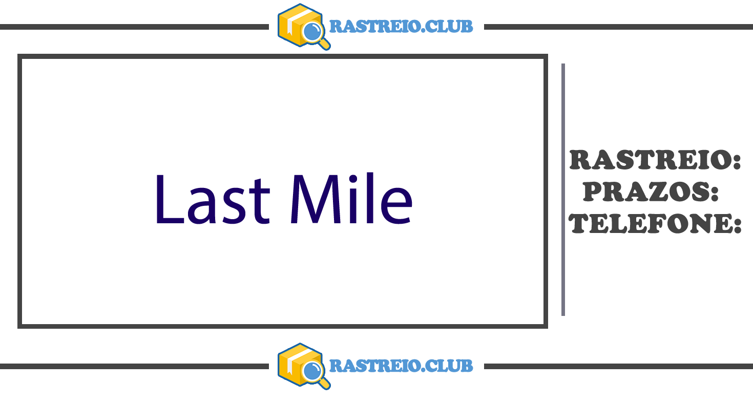 Last Mile Rastreio - Saiba Mais